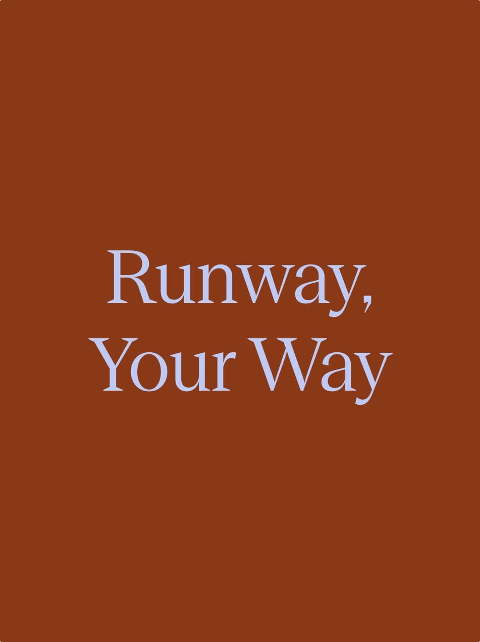 Runway, Your Way